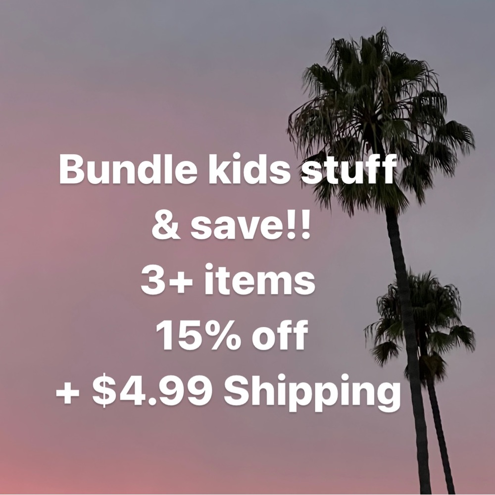 3 or more Kids items, get 15% off plus $4.99 shipping